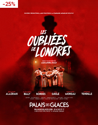 Les Oubli&eacute;es de Londres - Palais des Glaces, Paris 2026